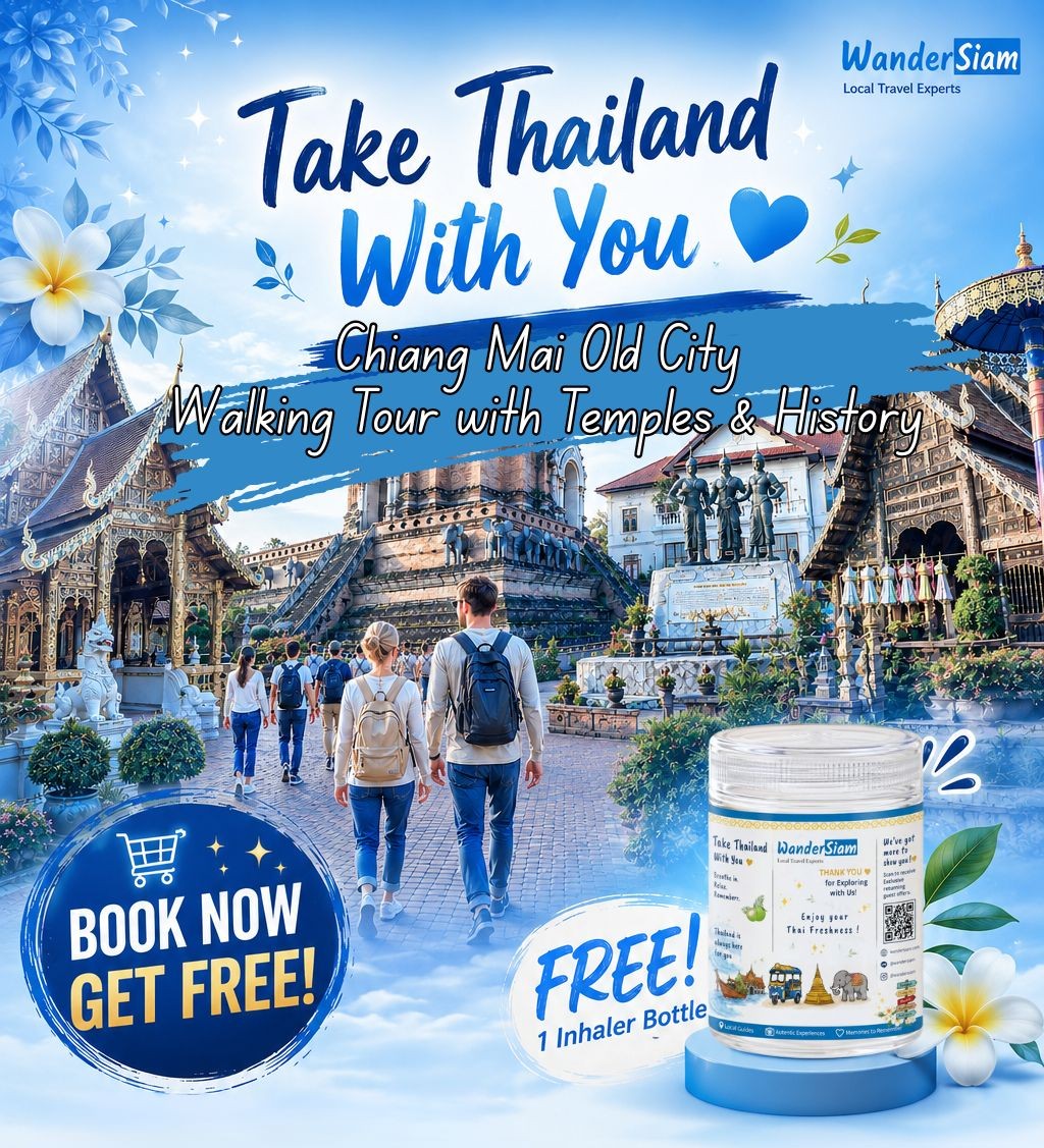 Take Thailand With You — Chiang Mai Old City Walking Tour with Temples & History. Book now, get a free inhaler bottle gift.